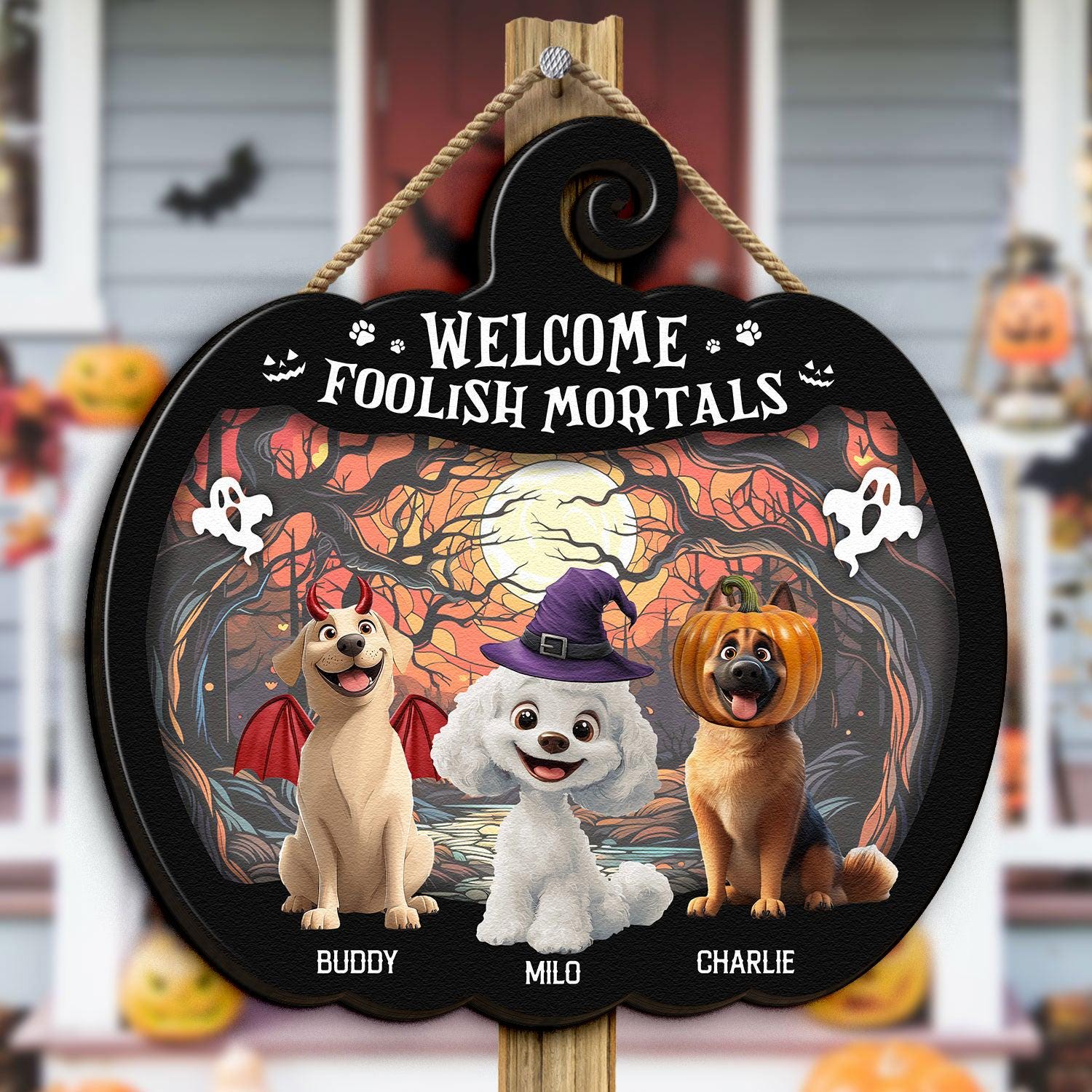 Welcome Foolish Mortals - Personalized Wood Sign