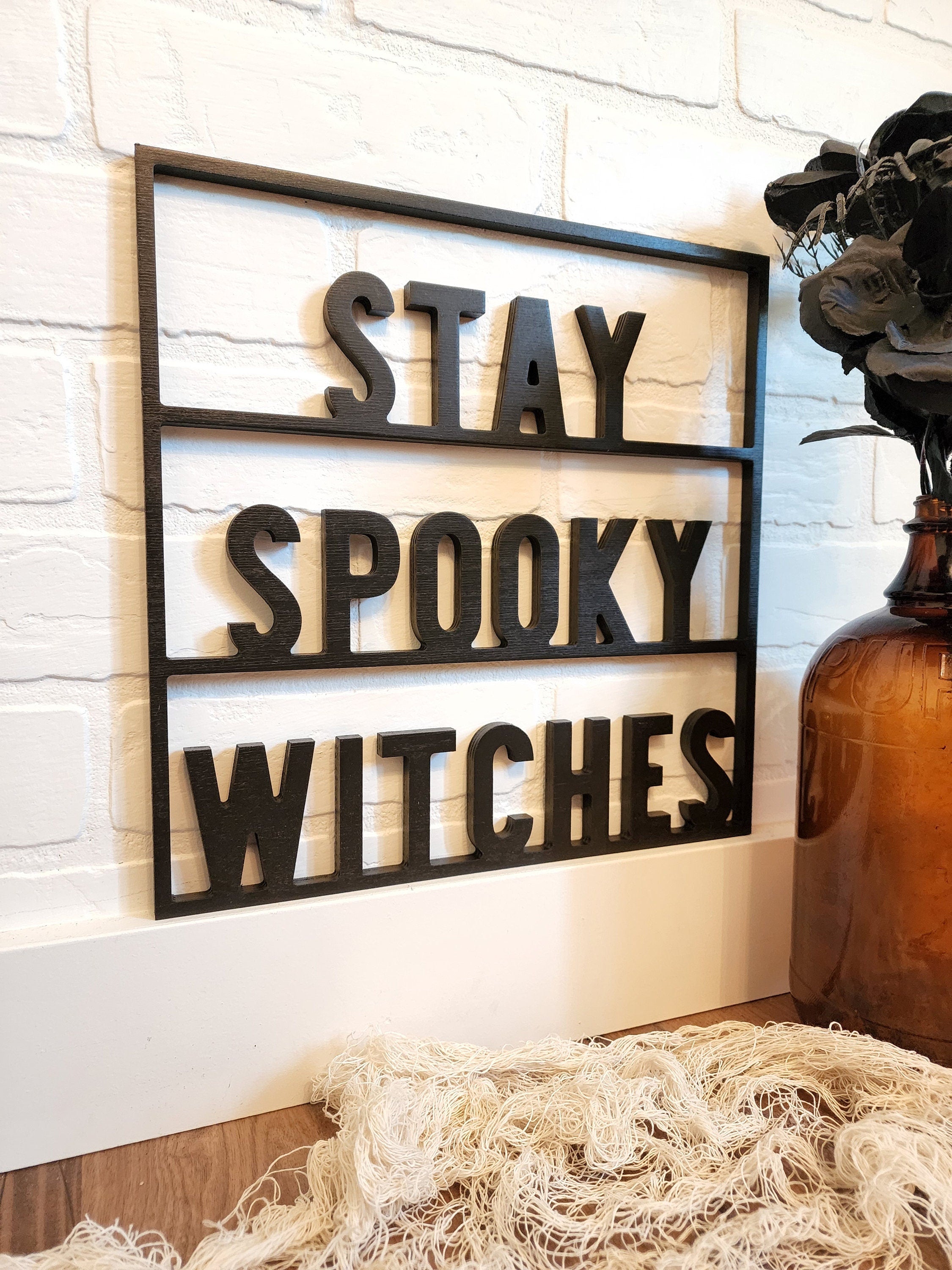 Stay Spooky Witches Sign - Spooky Vibes