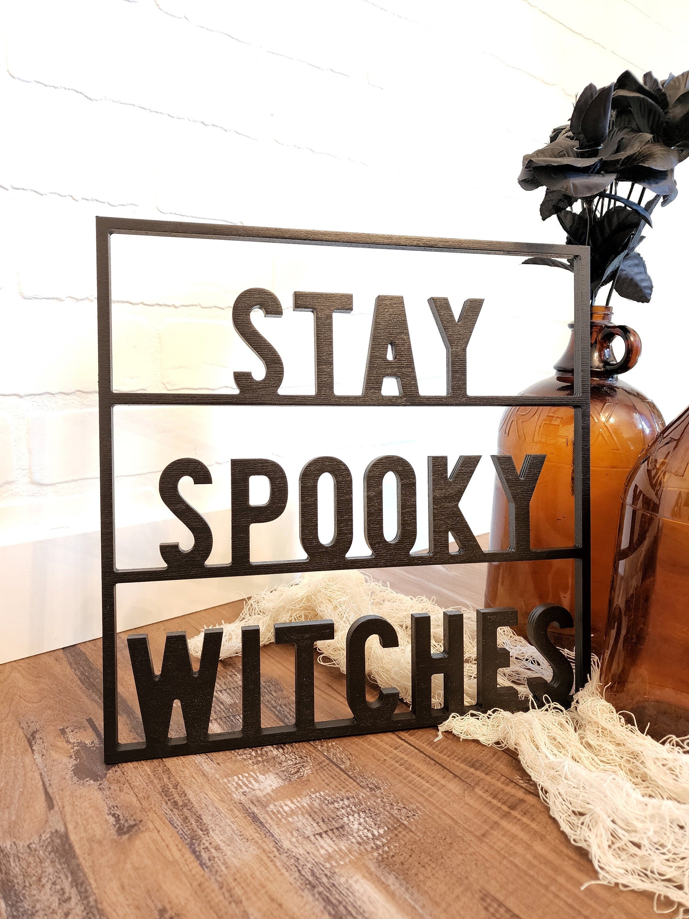 Stay Spooky Witches Sign - Spooky Vibes