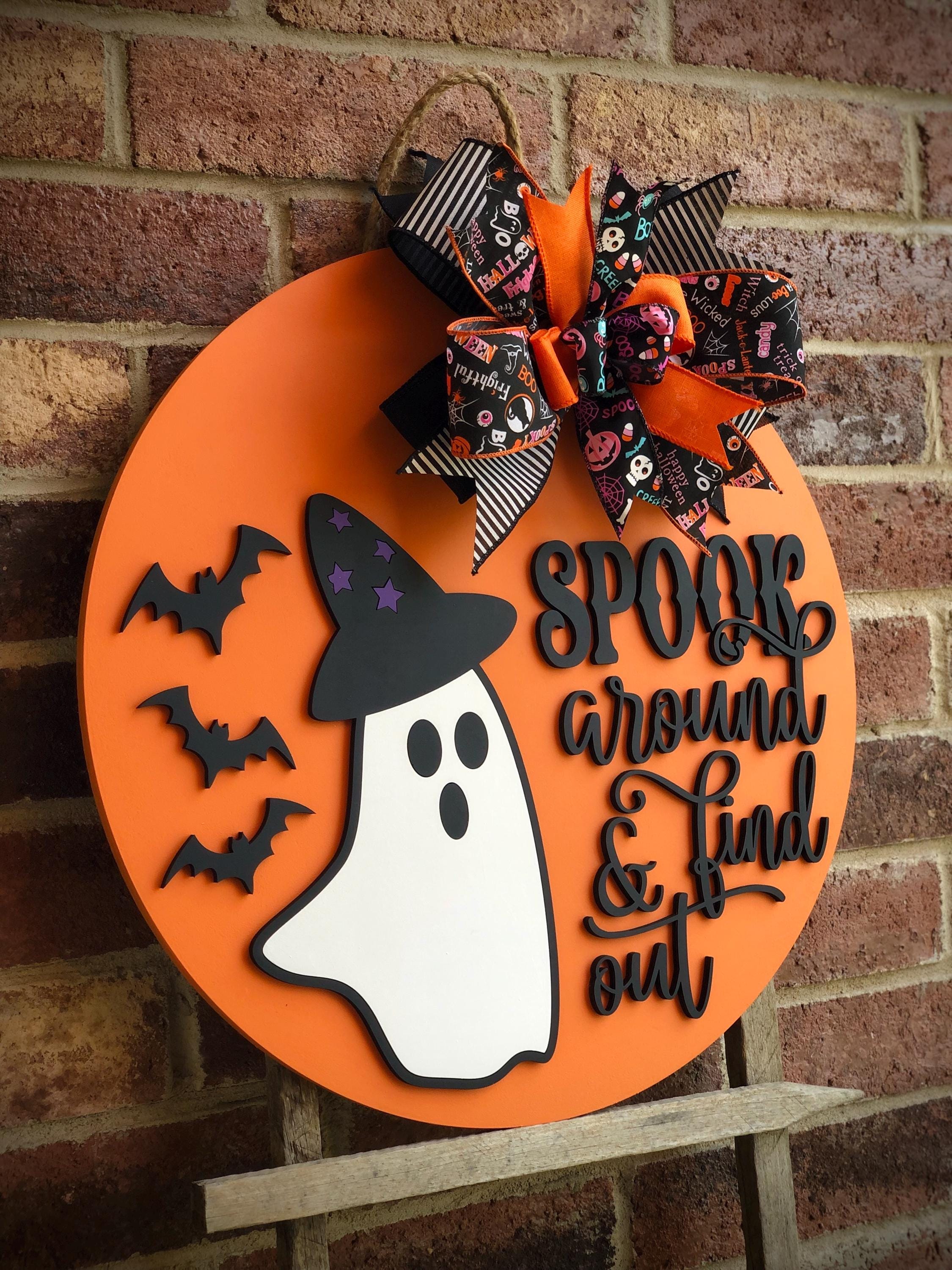 Spook Around And Find Out Halloween Door Hanger