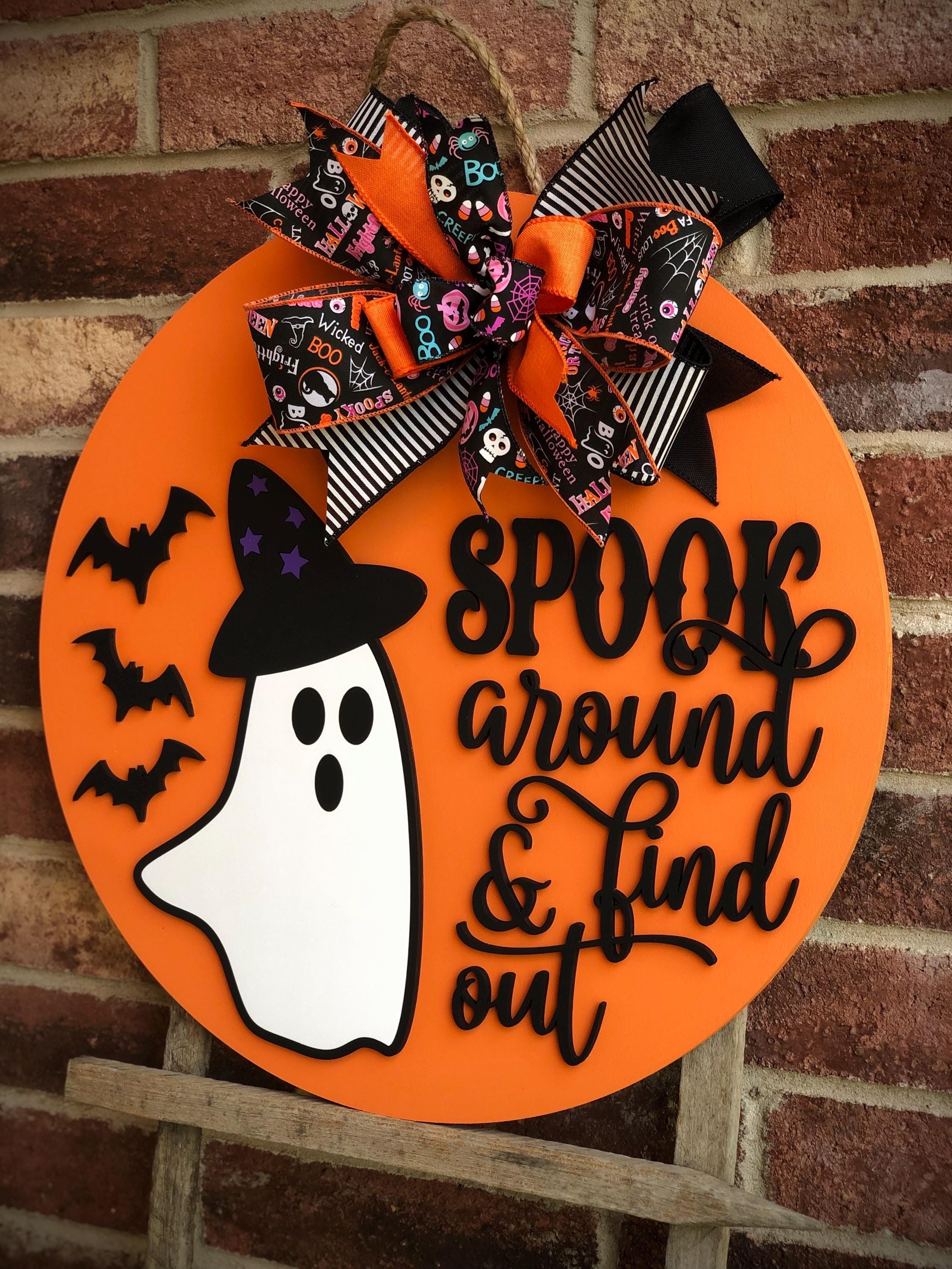 Spook Around And Find Out Halloween Door Hanger