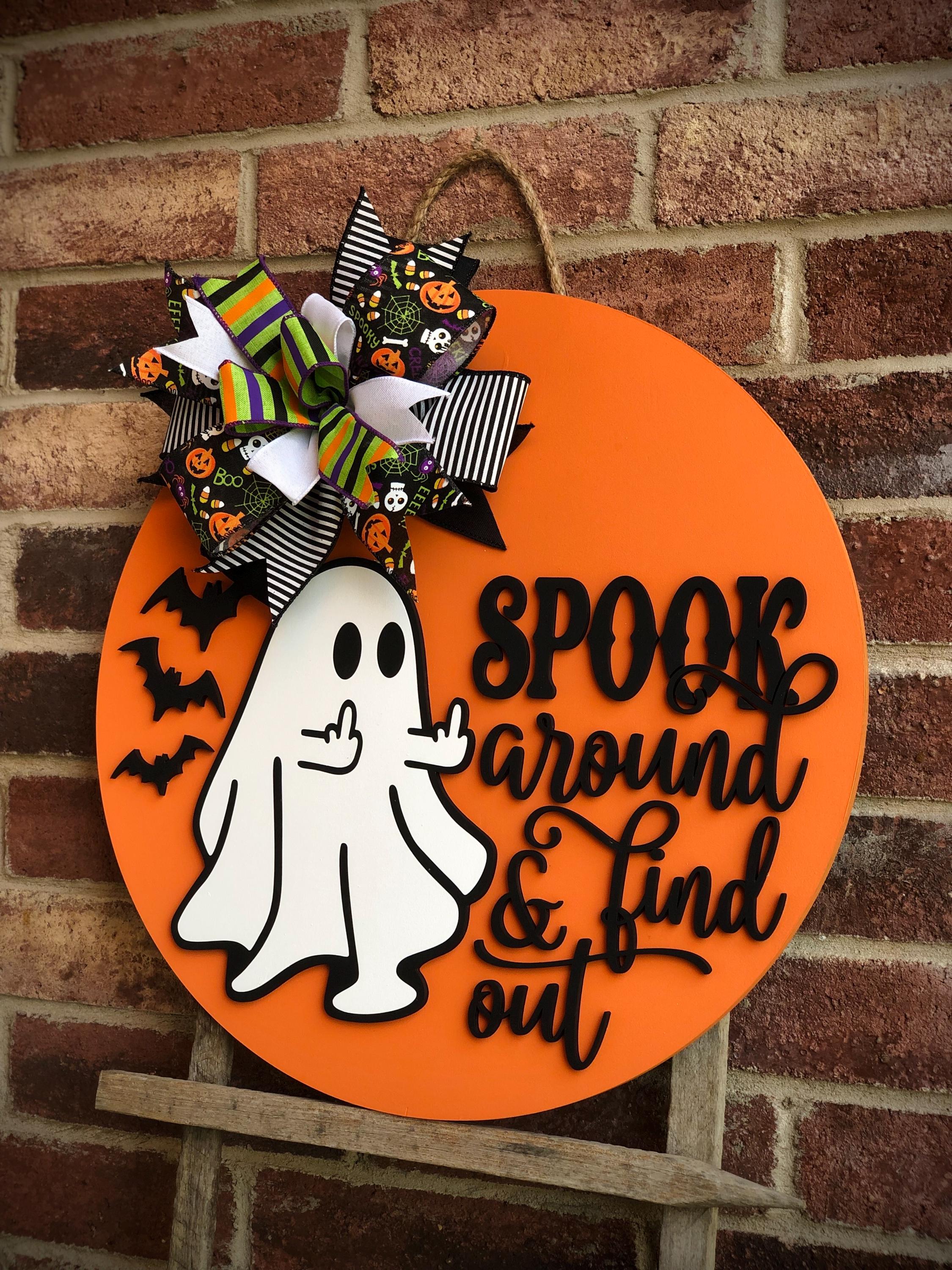 Spook Around And Find Out Halloween Door Hanger