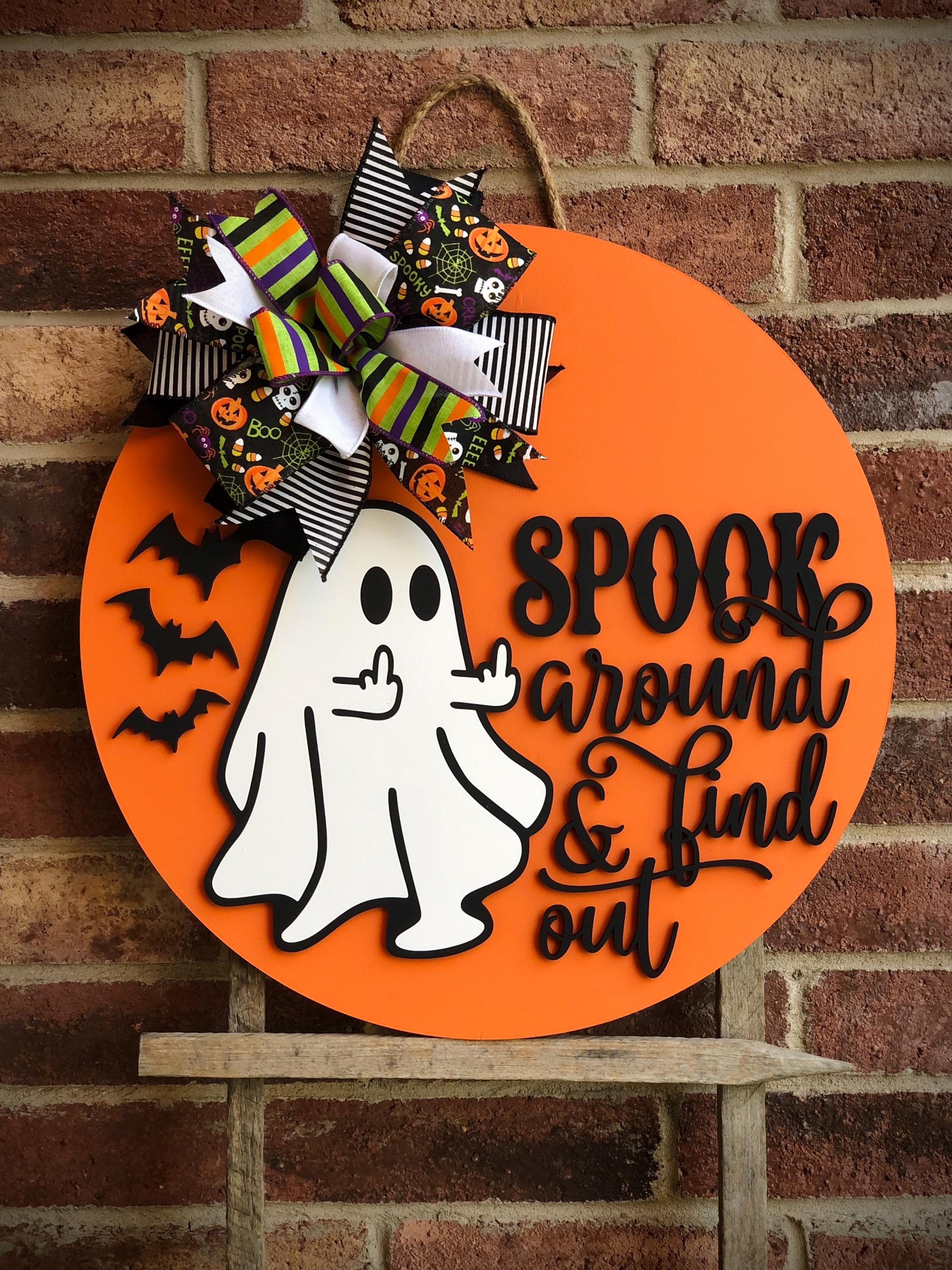 Spook Around And Find Out Halloween Door Hanger
