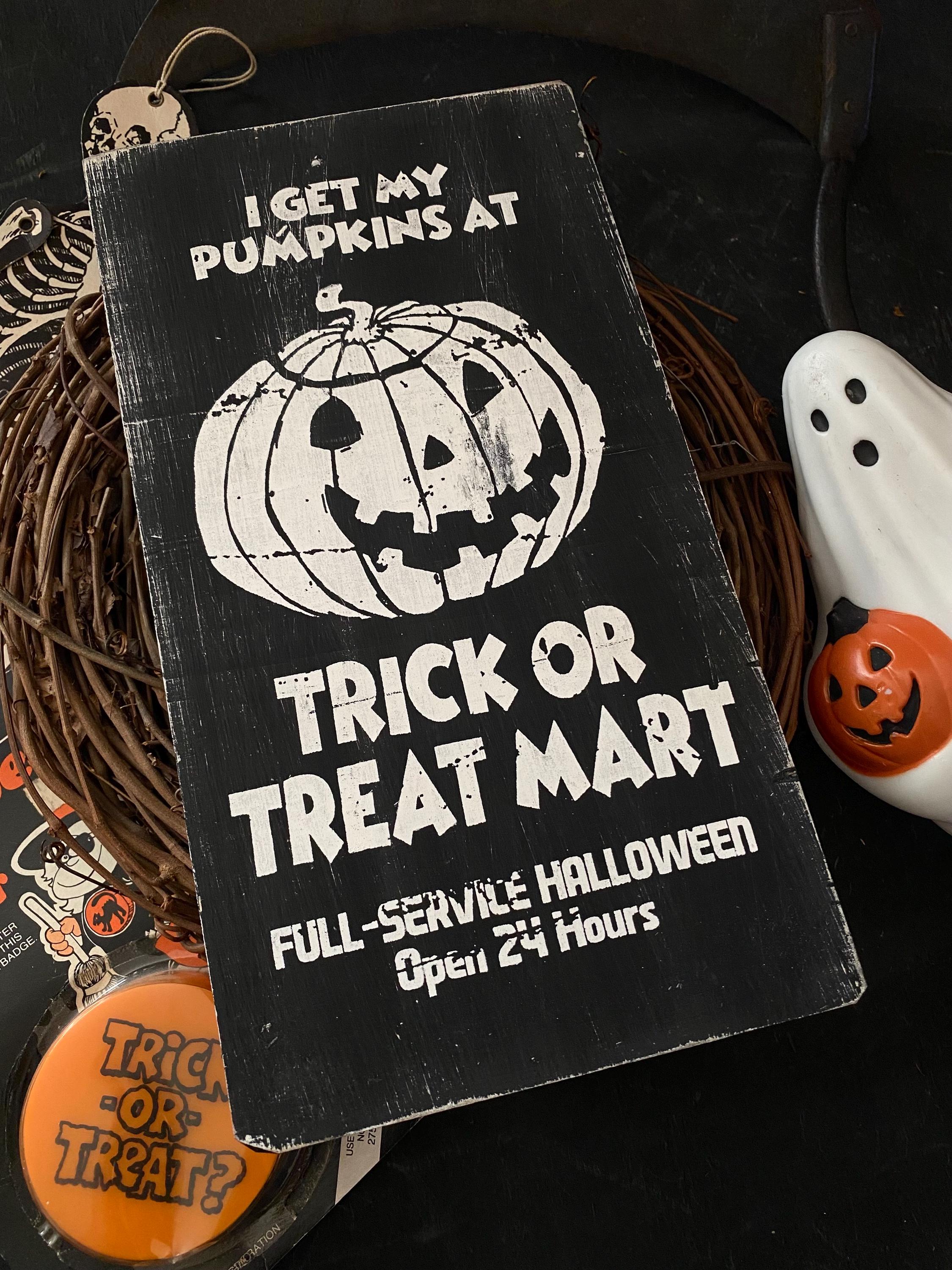 Trick or Treat Mart Solid Wood Sign - Rustic Halloween Decor