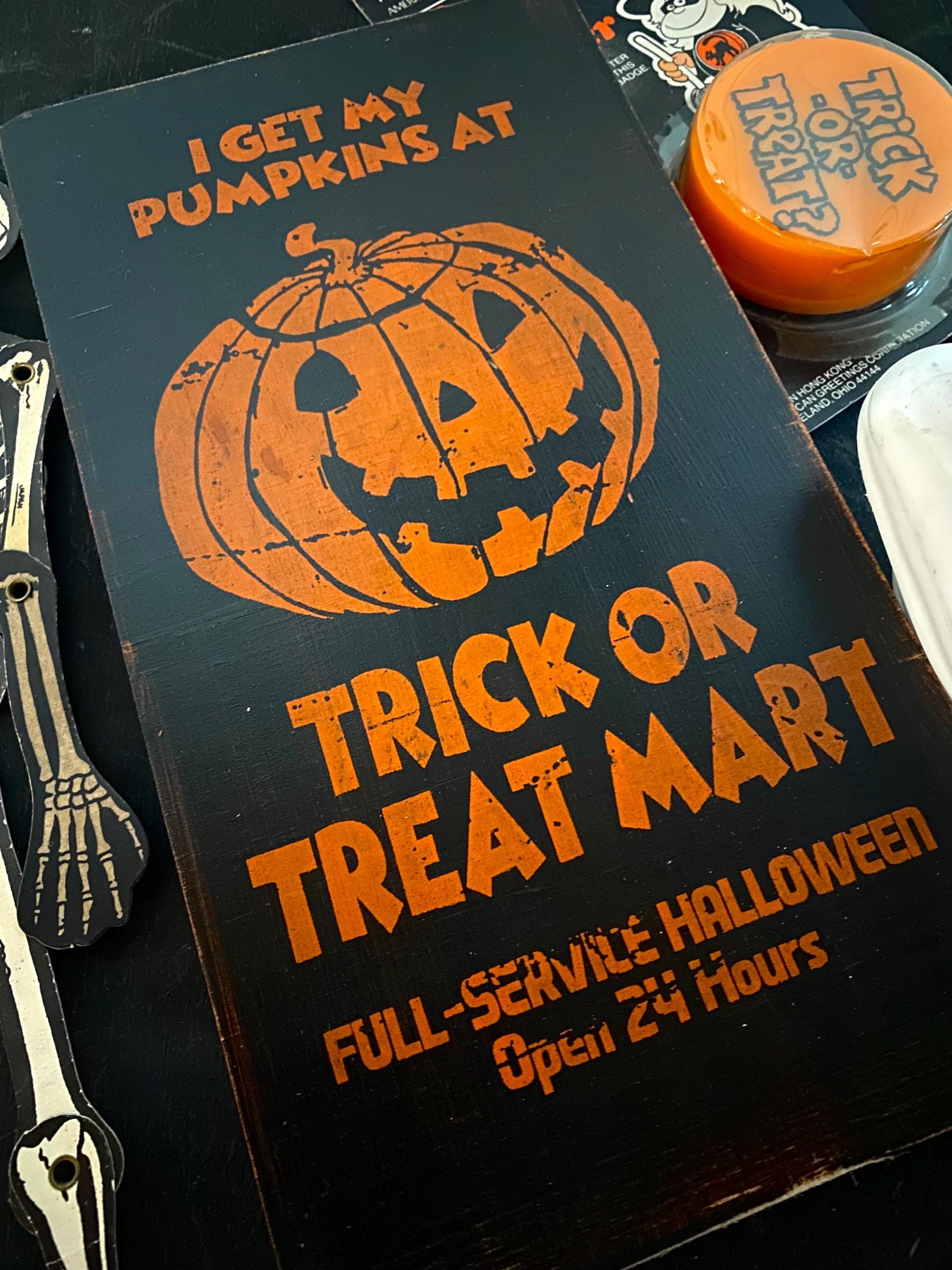 Trick or Treat Mart Solid Wood Sign - Rustic Halloween Decor